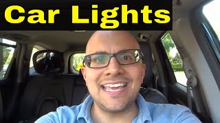 Car Lights ExplainedHeadlights High Beams Fog Lights And More [upl. by Nohsreg]