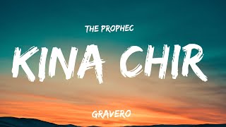 Kina Chir LYRICS  The PropheC  Gravero [upl. by Dinerman]