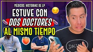 quotESTUVE con 2 DOCTORES al MISMO TIEMPOquot  HISTORIAS DE LP  Ep 16  MR DOCTOR [upl. by Felike]