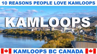 10 REASONS WHY PEOPLE LOVE KAMLOOPS BRITISH COLUMBIA CANADA [upl. by Saxe]