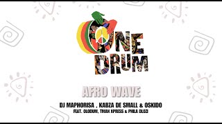 Dj Maphorisa Kabza De Small amp Oskido  Afro Wave feat Olodum TMan Xpress amp Phila Dlozi Audio [upl. by Ahsinac]