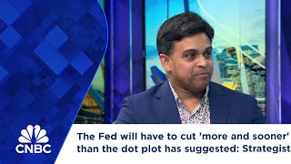 The Fed will have to cut more and sooner than the dot plot has suggested Strategist [upl. by Atsilac]