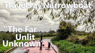 Travels by Narrowboat  quotThe Far Unlit Unknownquot  S10E12 [upl. by Held181]