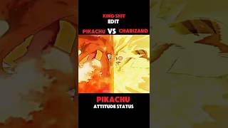 PIKACHU VS CHARIZARD  PIKACHU ATTITUDE STATUS shorts pokemon [upl. by Treblih]