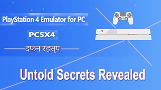 Ps4 Emulator Pcsx4 Untold Secrets Revealed  दफन रहस्य [upl. by Serrell]