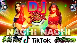 Nachi Nachi💞 DJ remix✔ hard bass 💕Tik Tok viral song✔ 2020💞 Satyveer Kashyap [upl. by Lleda]