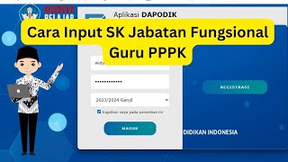 Cara Input SK Jabatan Fungsional Guru PPPK pada Aplikasi Dapodik [upl. by Shuma808]