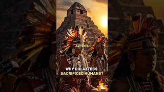 Why Did the Aztecs Perform Human Sacrifices Uncovering the Ancient Rituals [upl. by Veda]