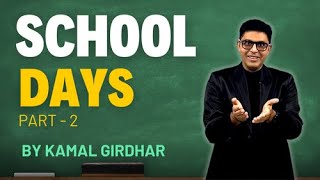 School Days Part 2  Stand Up Comedy By Kamal Girdhar FridayFun [upl. by Lenor]