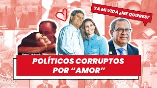 POLÍTICOS ARRIESGANDO TODO POR AMOR COMPILADO [upl. by Mich]