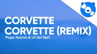 Popp Hunna amp Lil Uzi Vert  Corvette Corvette Remix Clean  Lyrics [upl. by Cheke]