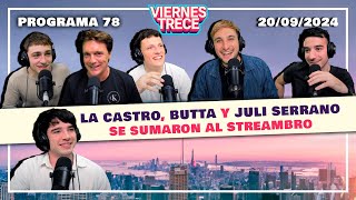 LA CASTRO BUTTA Y JULI SERRANO en el STREAMBRO 👨🏻👱🏻‍♂️👨🏻‍🦱 ViernesTrece del 200924  PROGRAMA 78 [upl. by Herold994]