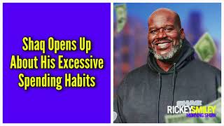 Shaq Opens Up About His Excessive Spending Habits [upl. by Chaudoin947]