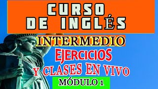 CURSO DE INGLÉS INTERMEDIO COMPLETO GRATIS CON CLASES EN VIVO Y EJERCICIOS [upl. by Debora]