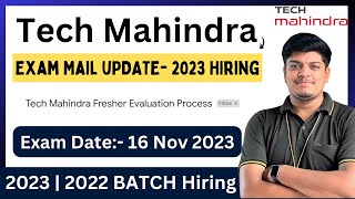 Tech Mahindra Mass Hiring Exam Mail Update  2022  2023 Hiring  Exam Date 16 Nov 2023 [upl. by Leirda]