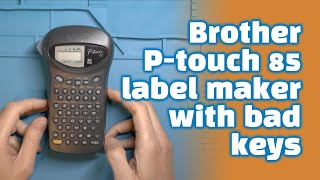 Brother P touch 85 label maker with BAD keys [upl. by Vange]