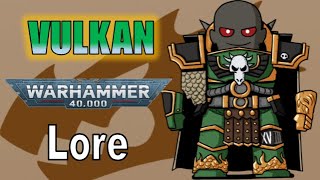 Warhammer 40k Lore  Vulkan and the Salamanders [upl. by Katinka]