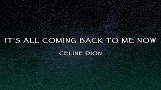 Celine Dion  Its All Coming Back To Me Now Lyrics [upl. by Sigismondo]