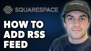 How to Add RSS Feed to Squarespace Full 2024 Guide [upl. by Herald]