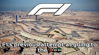 Abu Dhabi wasn’t the first  F1’s previous attempt at going to the UAE [upl. by Sahcnip427]