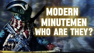 Who Are The Modern Minutemen   Origins Of The Militias [upl. by Nerua]