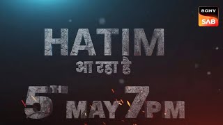 Aa Raha Hai Hatim  5 May  7 PM  SONY SAB [upl. by Ahsietal]