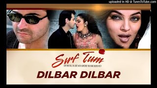 Dilbar Dilbar Sirf Tum  Remix  Dj Praveen HD [upl. by Codee416]