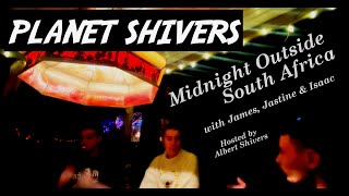 Planet Shivers  Ep119 Midnight Outside South Africa [upl. by Jaquenette]