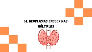 14 Neoplasias endocrinas múltiples [upl. by Gwyneth105]