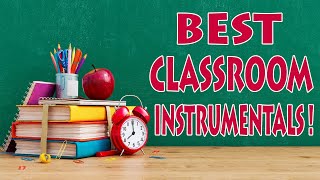 Best Classroom Instrumentals  3 Hours [upl. by Eak]