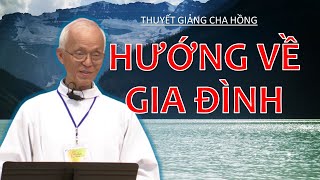 Thuyết Giảng  Hướng Về Gia Đình – Cha Micae Phạm Quang Hồng  CĐCGVNTU [upl. by Xylina57]