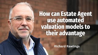 How can Estate Agent use automated valuation models to their advantage [upl. by Ramhaj]