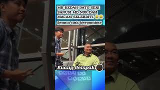 MB KEDAH DATO SERI SANUSI MD NOR DAH MACAM SELEBRITI sanusimdnor sanusi [upl. by Leinto]