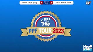 PPF TOUR 2023  NICE METROPOLE  DemiFinale  Robineau  Bonetto [upl. by Lipscomb]