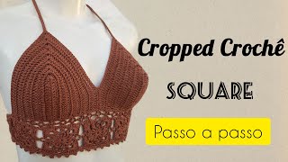 Cropped de Crochê com Square  PARTE 1 [upl. by Kruse]