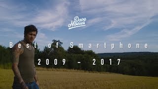 Best of Smartphone 2009  2017 [upl. by Barbette]