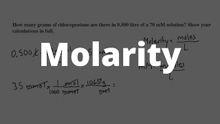 Chemistry  How many grams of chloropentane are there in 0500 litre of a 70 mM solution [upl. by Barthel]