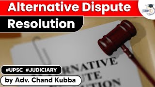 Alternative Dispute Resolution  ADR   Important Topics of Polity  UPSC  Judiciary Exams [upl. by Duwalt]