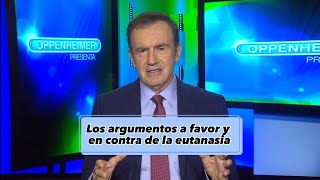 Los argumentos a favor y en contra de la EUTANASIA [upl. by Plath786]