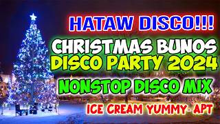 CHRISTMAS BUNOS DISCO PARTY 2024  ICE CREAM YUMMY  APT  NONSTOP DISCO MIX  DJMAR DISCO TRAXX [upl. by Pearman]