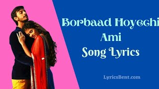 Borbaad Hoyechi Ami song lyrics  Borbaad [upl. by Piero]