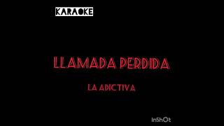 llamada perdida la adictiva karaoke [upl. by Iclehc]