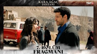 Kara Ağaç Destanı 7 Bölüm Fragmanı trt1 [upl. by Haymo549]