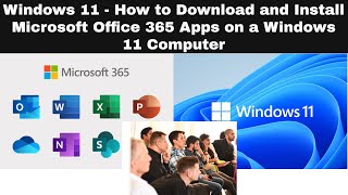 Windows 11  How to Download and Install Microsoft Office 365 Apps on a Windows 11 Computer [upl. by Cecilio]