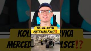 Kolejna fabryka Mercedesa w Polsce⁉️informacje pieniądze biznes finanse gospodarka rząd jawor [upl. by Satterfield]