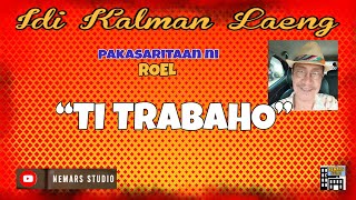 IKL  Dear Manong Nemy  ILOCANO DRAMA  Story of Roel  quotTI TRABAHOquot [upl. by Llennor]