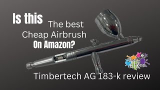 TIMBERTECH AG 183K Review Is this the best cheap airbrush on amazon [upl. by Baggs379]