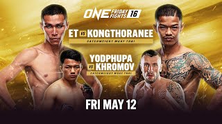 ONE Friday Fights 16 ET vs Kongthoranee [upl. by Halueb]