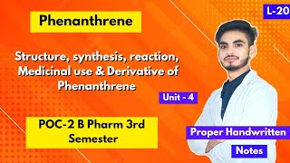 L20। U4। Phenanthrene structure synthesis medicinal use।Polynuclear hydrocarbons।B Pharm 3rd sem [upl. by Coco]