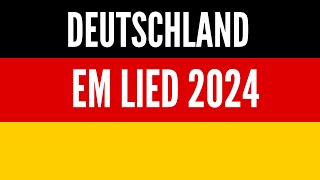 AUF GEHTS ADLER  DEUTSCHLAND EM LIED 2024 [upl. by Okechuku802]